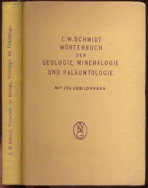 Wörterbuch der Geologie, Mineralogie und Paläontologie. Mit 296 Abbildungen. Veit's Sammlung wiss...