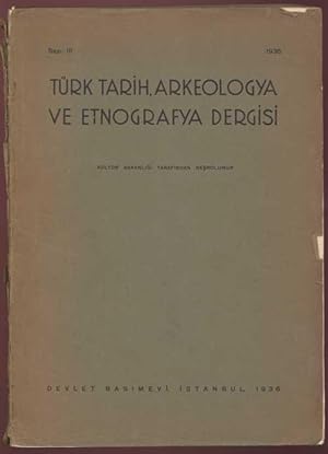 Türk Tarih, arkeologya ve etnografya dergisi. Kültür Bakanligi tarafindan nesrolunur