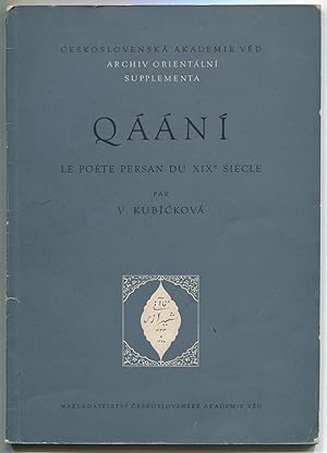 Qaani: poète persan du XIXe siècle [= Archiv Orientalni Supplementa; III]