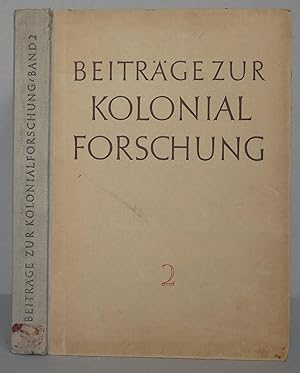 Image du vendeur pour Beitrge zur Kolonialforschung; Band II. Mit 2 Farbtafeln nach Naturaufnahmen. 114 Abbildungen im Text und auf 38 Schwarztafeln, sowie mit 5 Karten mis en vente par Antikvariat Valentinska