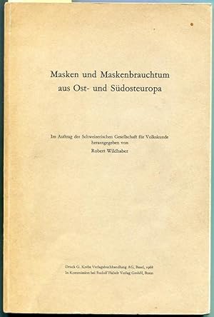 Bild des Verkufers fr Masken und Maskenbrauchtum aus Ost- und Sdosteuropa. Im Auftrag der Schweizerischen Gesellschaft fr Volkskunde herausgegeben zum Verkauf von Antikvariat Valentinska