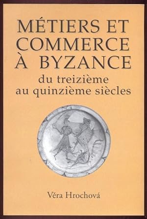 Bild des Verkufers fr Metiers et Commerce a Byzance zum Verkauf von Antikvariat Valentinska