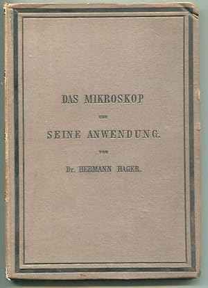 Das Mikroskop und seine Anwendung. Ein Leitfaden bei mikroskopischen Untersuchungen für Apotheker...