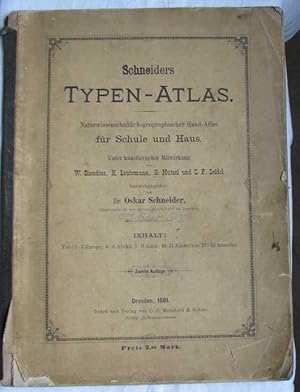 Bild des Verkufers fr Schneiders Typen-Atlas. Natuwissenschaftlich-geographischer Hand-Atlas dr Schule und Haus. Unter knstlerischer Mitwirkung von W. Cladius, H. Leutemann, G. Mtzel und C. F. Seidel. Zweite Auflage zum Verkauf von Antikvariat Valentinska