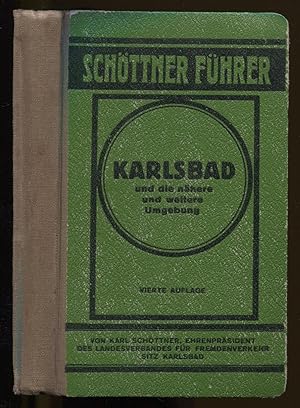 Immagine del venditore per Fhrer durch Karlsbad und die nhere und weitere Umgebung fr Fuwanderer, Radfahrer und Wintersportler, fr Eisenbahn-, Kraftwagen- und Wagenfahrten. Mit einer Umgebungskarte, einem Promenadenplan und 4 Panoramen. 4. Auflage venduto da Antikvariat Valentinska