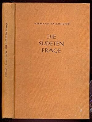 Imagen del vendedor de Die Sudetenfrage. Ihre vlkerrechtliche Entwicklung vom ersten Weltkrieg bis zur Gegenwart a la venta por Antikvariat Valentinska