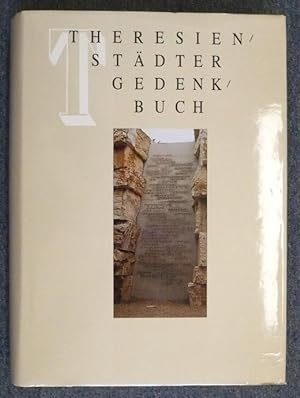 Theresienstädter Gedenkbuch. Die Opfer der Judentransporte aus Deutschland nach Theresienstadt 19...