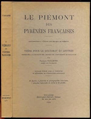 Le Piemont des Pyrenees Francaises. 49 figures, 5 planches de photographies hors-texte, 7 planche...