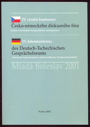 Bild des Verkufers fr IV. Jahreskonferenz des Deutsch-Tschechischen Gesprchsforums am 21. und 22. September 2001 in Mlada Boleslav zum Verkauf von Antikvariat Valentinska