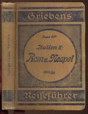 Bild des Verkufers fr Italien II. Mittelitalien: Livorno, Siena, Perugia, Rom u. Neapel. Mit 14 Karten und 13 Grundrissen. Griebens Reisefhrer, Band 80b, 7. Auflage zum Verkauf von Antikvariat Valentinska