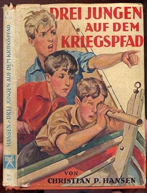 Drei Jungen auf dem Kriegspfad. Mit farbigem Titelbild und Textbildern von Willy Goertzen. Sieben...