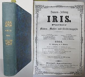 IRIS. Pariser Damen-Zeitung. Moden-, Muster- und Kleidermagazin. VI. Jahrgang, 1854