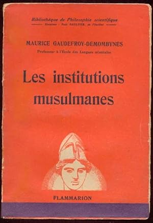 Seller image for Lesinstitutions musulmanes. Bibliothque de Philosophie scientifique. 3. Auflage for sale by Antikvariat Valentinska