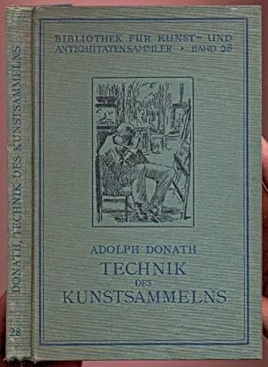 Bild des Verkufers fr Technik des Kunstsammelns. Mit 120 Abbildungen im Text. Bibliothek fr Kunst- und Antiquitten-Sammler, Band XXVIII zum Verkauf von Antikvariat Valentinska