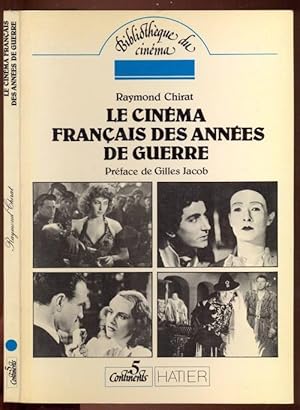 Imagen del vendedor de Le Cinema Francais des Annes de Guerre. Preface de Gilles Jacob. Bibliothque du Cinema a la venta por Antikvariat Valentinska