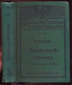 Strafprozeßordnung und Gerimchtsverfassungsgesetz. Textausgabe . Guttentagsche Sammlung Nr. 12., ...