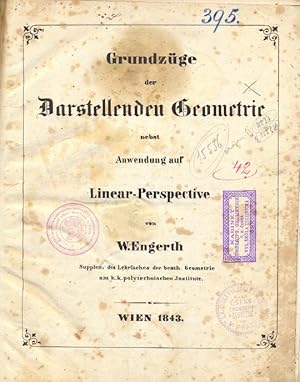 Grundzüge der Darstellenden Geometrie nebst Anwendung auf Lienaer-Perspective. Wien 1843. Nachdru...