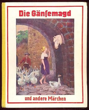 Die Gänsemagd und sieben andere Märchen der Brüder Grimm. Mit vielen Bildern von Fr. Müller-Münster