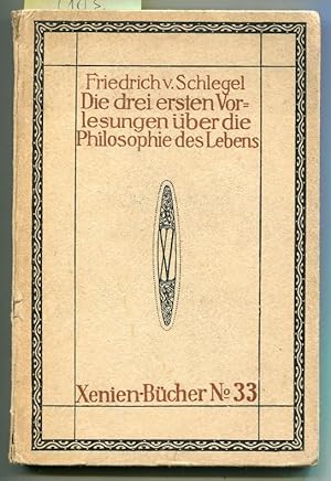 Bild des Verkufers fr Die drei ersten Vorlesungen ber die Philosophie des Lebens [= Xenien-Bcher; No. 33] zum Verkauf von Antikvariat Valentinska
