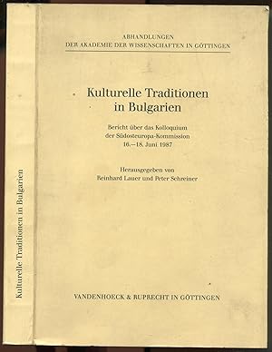 Bild des Verkufers fr Kulturelle Traditionen in Bulgarien. Bericht ber das Kolloquium der Sdosteuropa-Kommission 16.-18. Juni 1987 [= Abhandlungen der Akademie der Wissenschaften in Gttingen, Phil.-hist. Kl., 3, Folge; 177] zum Verkauf von Antikvariat Valentinska