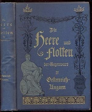 Österreich-Ungarn. Die Heere und Flotten der Gegenwart, Bd. 4. Mit zahlreichen teils farb. Bildta...