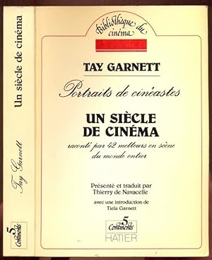 Imagen del vendedor de Tay Garnett. Portraits de Cineastes. Un sicle de Cinema raconte par 42 Metteurs en Scene du Monde entier. Avec une Introduction de Tiela Garnett a la venta por Antikvariat Valentinska