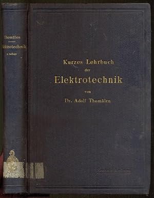 Seller image for Kurzes Lehrbuch der Elektrotechnik. Sechste, verbesserte Auflage. Mit 427 in den Text gedruckten Figuren for sale by Antikvariat Valentinska