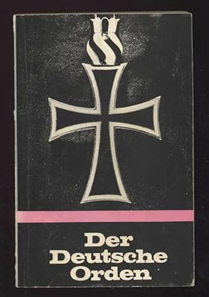 Der Deutsche Orden. Von seinem Ursprung bis zur Gegenwart. Zweite Auflage 1975