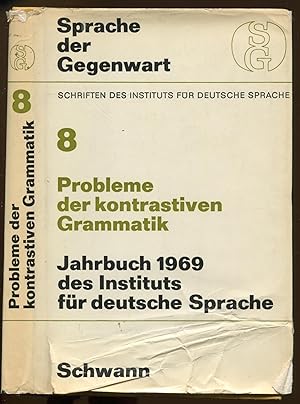 Probleme der kontrastiven Grammatik. Jahrbuch 1969 [= Sprache der Gegenwart. Schriften des Instit...