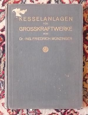 Seller image for Kesselanlagen fr Grosskraftwerke. Betrachtungen u. Richtlinien for sale by Antikvariat Valentinska