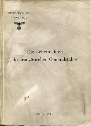 Die Geheimakten des französischen Generalstabes. Auswärtiges Amt 1939/41, Nr. 6