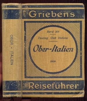 Bild des Verkufers fr Oberitalien. 25 Karten 25 Stadtplaene 10 Grundrisse. Touring Club Italiano [= Griebens Reisefhrer; Band 201] zum Verkauf von Antikvariat Valentinska