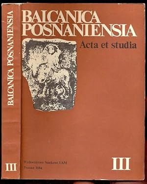 Balcanica Posnaniensia Acta et Studia III Novae i kultura starozytna. Universytet im. Adama Micki...