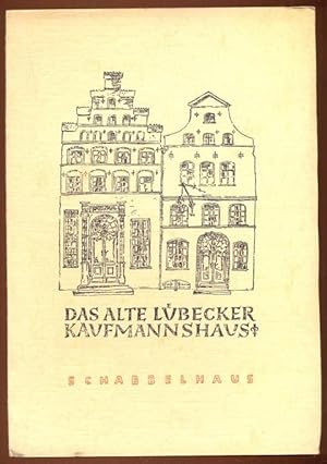 Bild des Verkufers fr Das alte Lbecker Kaufmannhaus in Wirtschaft und Gesellschaft. Skizzen aus der Vergangenheit von Schabbelhaus und Kaufmanschaft in Lbeck. 2. Auflage zum Verkauf von Antikvariat Valentinska