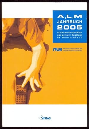 Bild des Verkufers fr ALM Jahrbuch 2005. Landesmedienanstallten und privater Rundfunk in Deutschland zum Verkauf von Antikvariat Valentinska