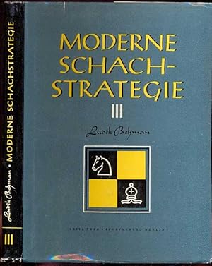 Moderne Schach-Strategie in drei Bänden. Dritter Band