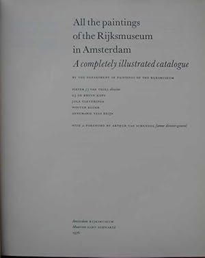 Imagen del vendedor de All the paintings of the Rijksmuseum in Amsterdam. A compltely illustrated catalogue. With a forerword by Arthur van Schendel a la venta por Antikvariat Valentinska