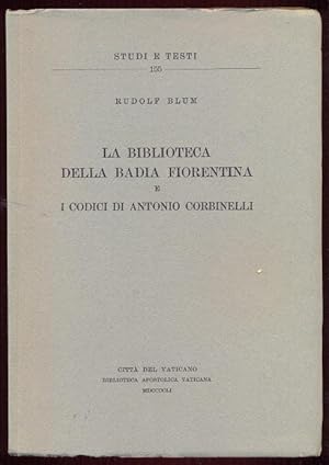 Bild des Verkufers fr La Biblioteca della Badia Fiorentina e i codici di Antonio Corbinelli. Studi e testi 155 zum Verkauf von Antikvariat Valentinska