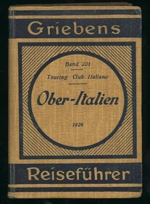 Bild des Verkufers fr Oberitalien. 25 Karten - 25 Stadplne - 10 Grundrisse [= Griebens Reisefhrer; Band 201] zum Verkauf von Antikvariat Valentinska