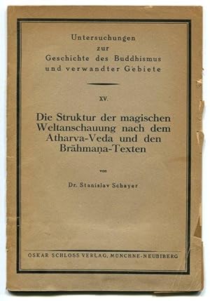 Untersuchungen zur Geschichte des Buddhismus und verwandter Gebiete. Die Struktur der magischen W...