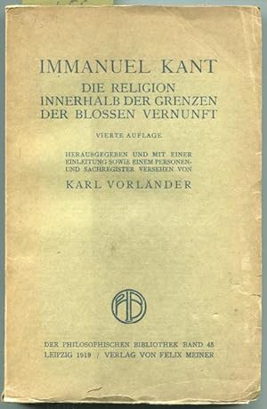 Bild des Verkufers fr Die Religion innerhalb der Grenzen der blossen Vernunft. Herausgegeben und mit einer Einleitung sowie einem Personen- und Sachregister versehen von Karl Vorlnder. Der philosophischen Bibliothek Band 46 zum Verkauf von Antikvariat Valentinska