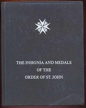 The Insignia and Medals of the Grand Priory of the Most Venerable Order of the Hospital of St. Jo...