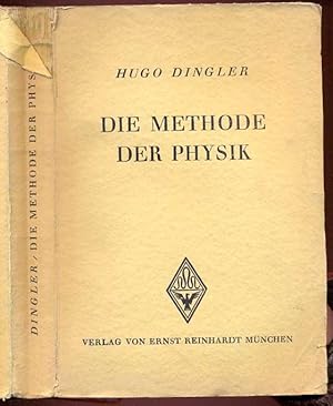 Die Methode der Physik. Erste Auflage