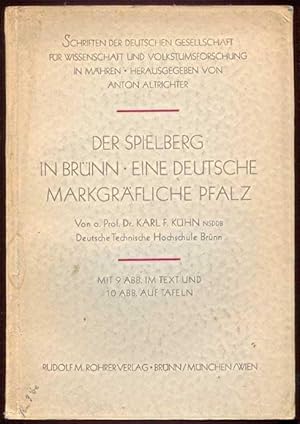 Image du vendeur pour Der Spielberg in Brnn - eine deutsche markgrfliche Pfalz. Ein Beitrag zur Geschichte der Kunst des Mittelalters im Deutschen Osten. Mit 9 Text-Abb. und 10 Abb. auf Tafeln. Schriften der Deutschen Gesellschaft der Wissenschaften und Volkstumforschung in Mhren (ed.) von Anton Altrichter mis en vente par Antikvariat Valentinska