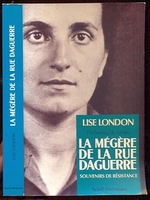 Bild des Verkufers fr La megere de la rue daguerre. L'echeveau du temps. Souvenirs de resistance. Mit Verfasserinwidmung auf Titel zum Verkauf von Antikvariat Valentinska