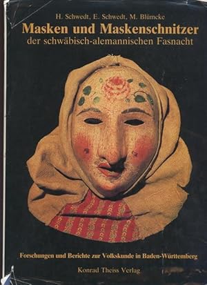 Imagen del vendedor de Masken und Maskenschnitzter der schwbisch-alemannischen Fasnacht [= Forschungen und Berichte zur Volkskunde in Baden-Wrtenberg; Band 7] a la venta por Antikvariat Valentinska