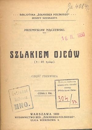 Szlakiem ojcow (1 - 25 tysiac) Czesc pierwsza. Bibljoteka "Zolniera Polskiego", Zeszyt szesnasty