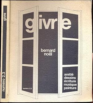 Seller image for Givre. Numero 2.3 Bernard Noel. Amitie dessins ecriture musique peinture [1977] for sale by Antikvariat Valentinska