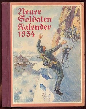 Neuer Soldaten-Kalender für das Jahr 1934. Jahrbuch der Unterhaltung und Belehrung für alte und j...