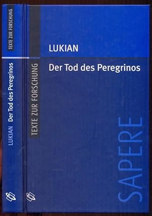 Seller image for Lukian. Der Tod der Peregrinos. Ein Scharlatan auf dem Scheiterhaufen. Sapere, Band IX for sale by Antikvariat Valentinska